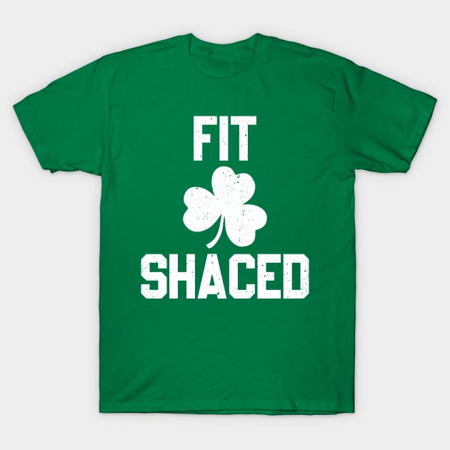 Fit Shaced Funny St Patricks Day T-Shirt by arazra